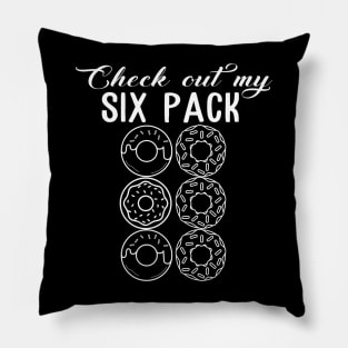 Check Out My Six Pack Donut T-Shirt - Funny Gym Pillow