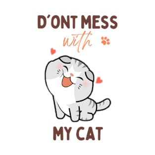 D'ont mess with my cat |cute lovely cat T-Shirt