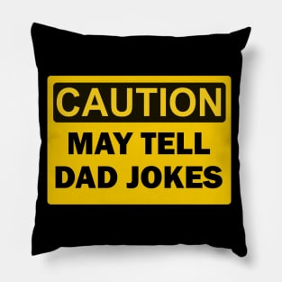 Caution May Tell Dad Jokes Pillow