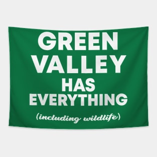 Green Valley Has Everything Tapestry