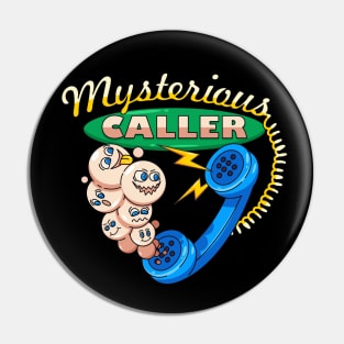 Mysterious caller Pin