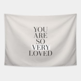 You Are So Very Loved Tapestry