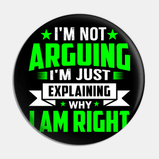 i'm not arguing im just explaining why im right Pin