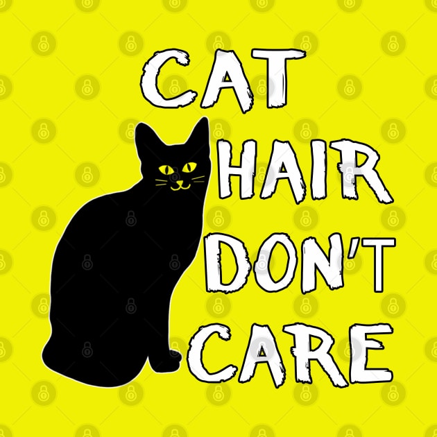 Cat Hair Don't Care Funny Adoption Furry Pet Lover by Maxx Exchange