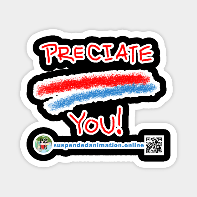 Preciate You Patriotic Magnet by tyrone_22