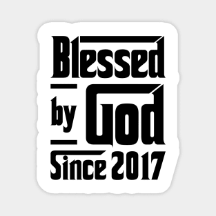 Blessed By God Since 2017 6th Birthday Magnet