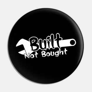 Built Not Bought Pin