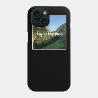 Life is a journey Enjoy the ride Phone Case