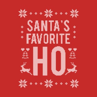 Santa' s Favorite HO   Ugly Christmas Sweater T-Shirt