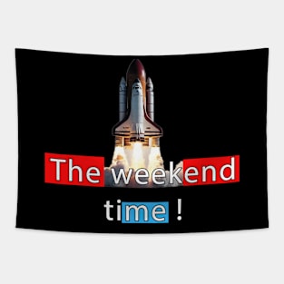 The weekend time Tapestry