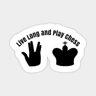 Live Long and Play Chess Magnet