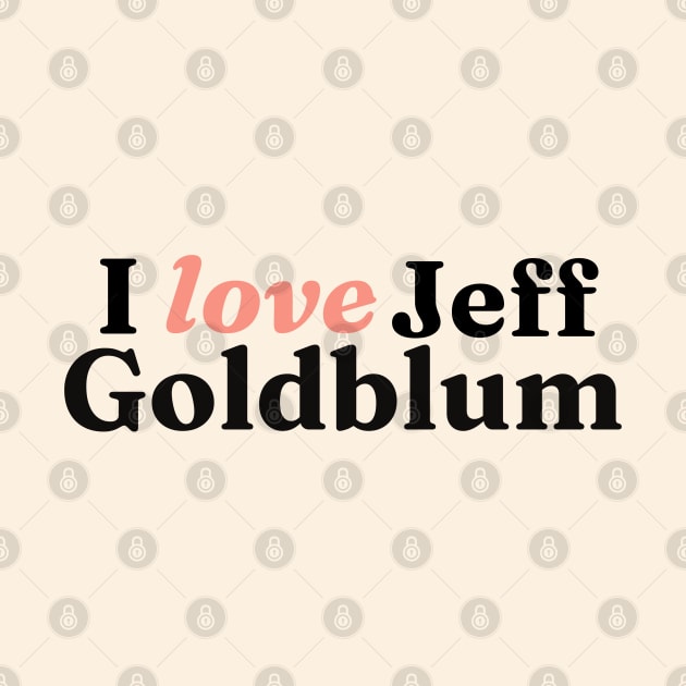 I really love Jeff Goldblum by thegoldenyears