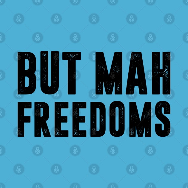 But Mah Freedoms! by sketchfiles