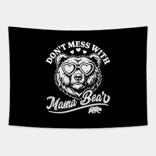 Don't Mess with Mama Bear - Funny Mother's Day Mama Bear Tapestry