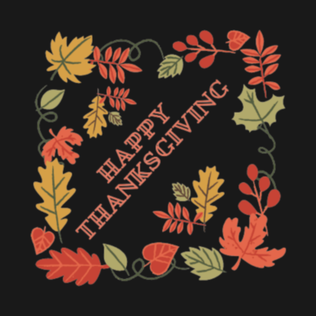 Disover happy thanksgiving poster - Happy Thanksgiving - T-Shirt