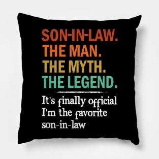 Son in Law The Man The Myth The Legend Pillow