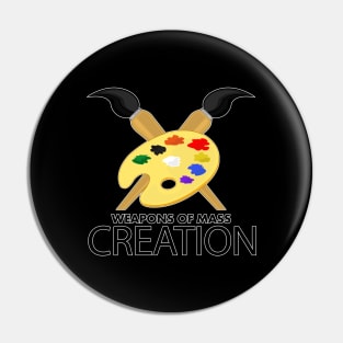 Weapons of mass creation Pin