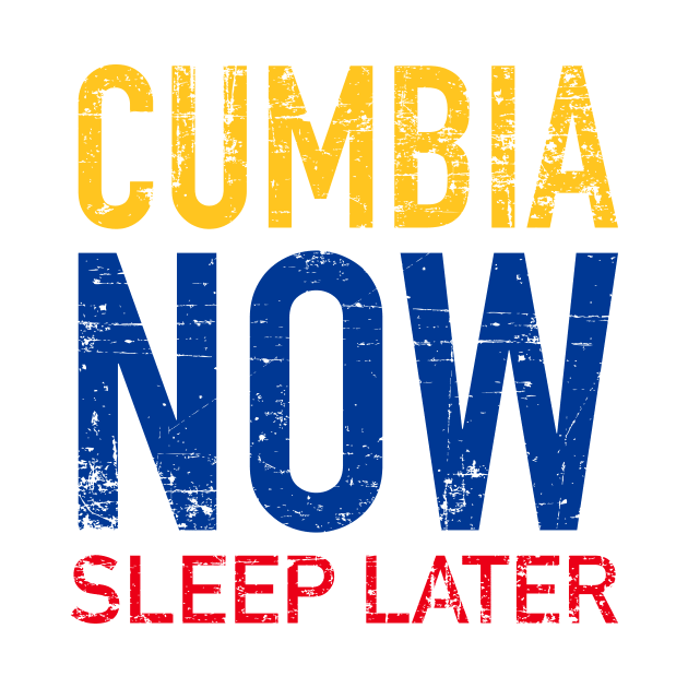 Cumbia now sleep later by verde