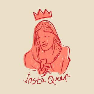 Insta Queen T-Shirt