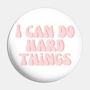 I Can Do Hard Things - Inspiring and Motivational Quotes Pin