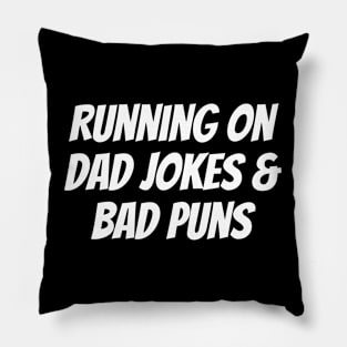 Running on Dad Jokes & Bad Puns Pillow