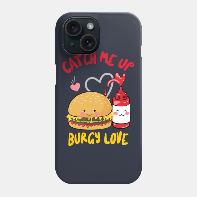 Romantic Burger And Ketchup Phone Case by Feminist Foodie
