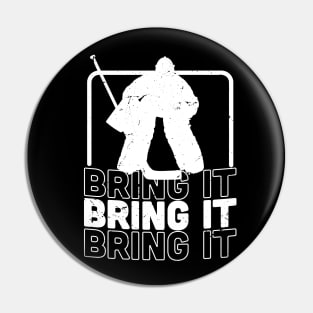 Bring it hockey design / hockey goalie / hockey lover gift idea / hockey fan present / ice sports Pin