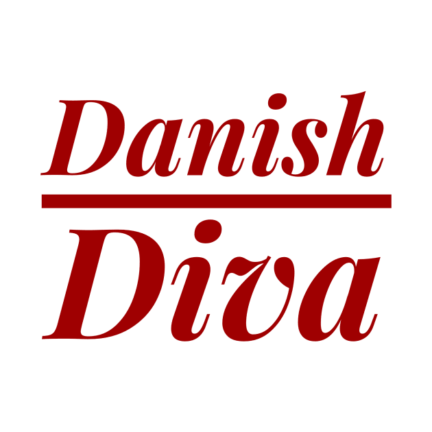 Danish Diva by MessageOnApparel