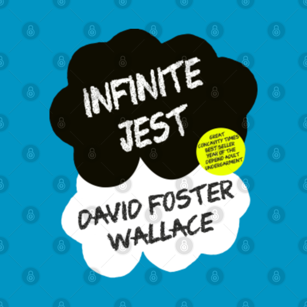 Infinite Jest - David Foster Wallace - T-Shirt | TeePublic