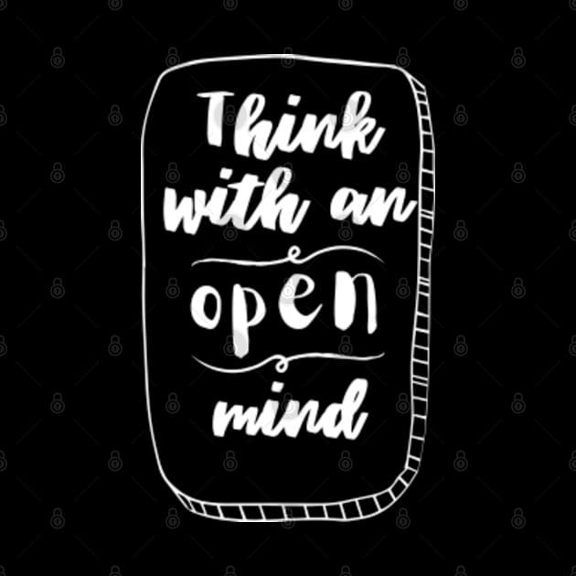 Think with an open mind by MayaMay