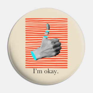 I'm okay Pin