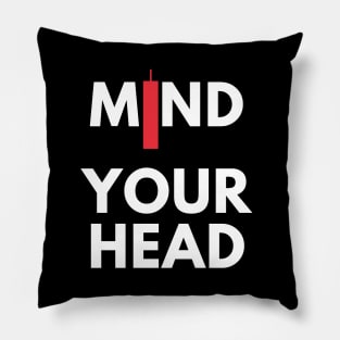 Mind Your Head (artwork 3) Pillow