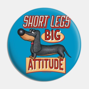 Cute Funny Dachshund Doxie Dog Attitude Pin