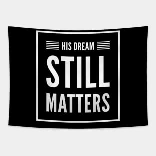 His Dream Still Matters-MLK Tapestry