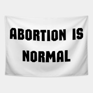 Abortion is Normal Tapestry