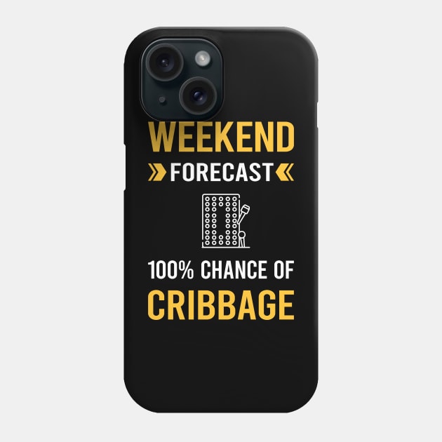 Weekend Forecast Cribbage Crib Phone Case by Good Day