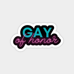 Gay of Honor Magnet