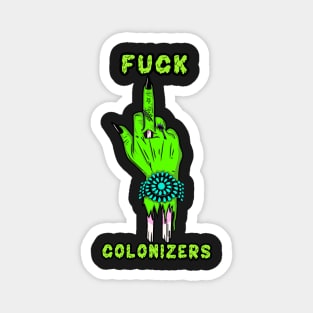 Fuck Colonizers Magnet