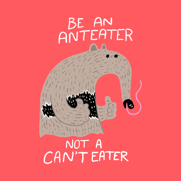 Anteater, not Can'tEater by NamelessPC