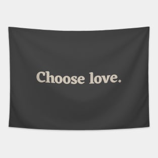Choose love Tapestry