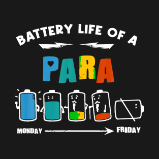 Battery Life Of A Paraprofessional Funny Para Para Eacher T-Shirt