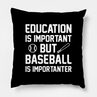 Baseball Is Importanter Pillow