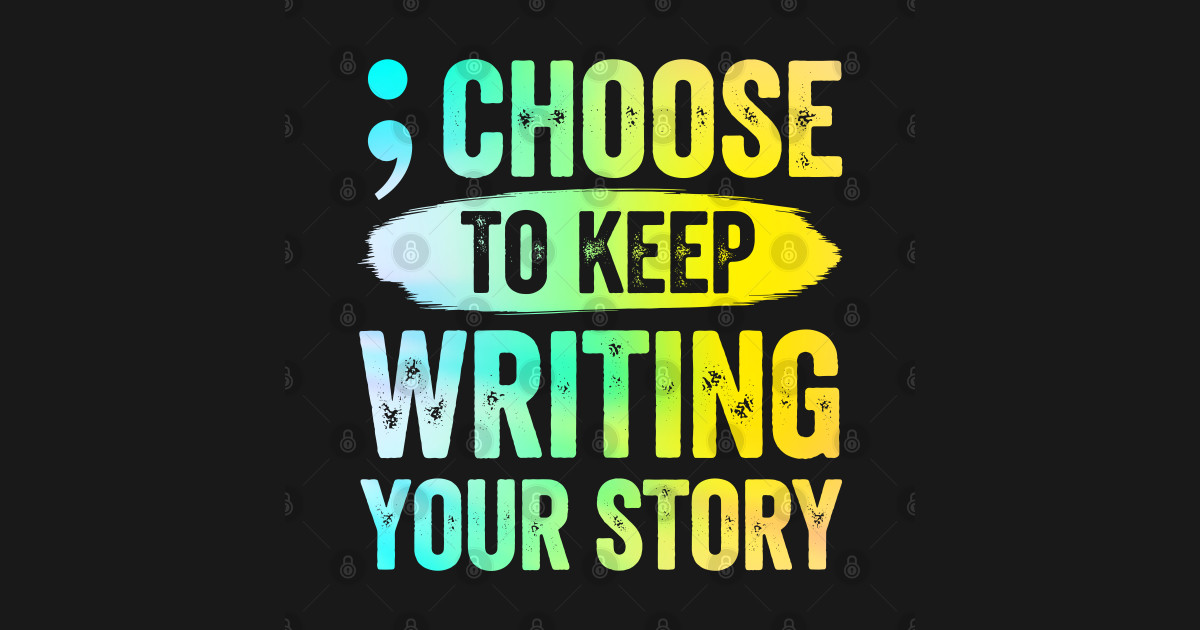 Choose to Keep Writing Your Story - Choose To Keep Writing Your Story ...