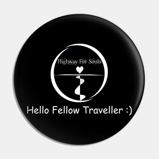 Hello Fellow Traveller Pin by HighwayForSouls