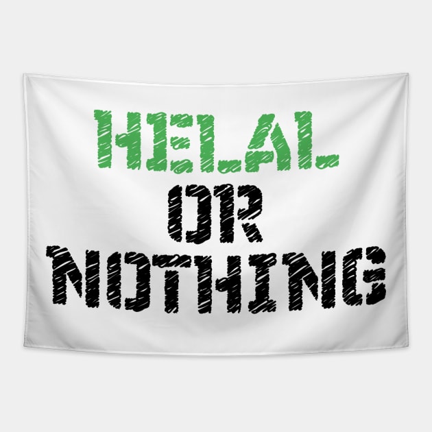 Helal Or Nothing Tapestry by A-Buddies