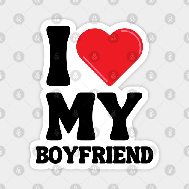 I Love My Boyfriend Magnet by Xtian Dela ✅