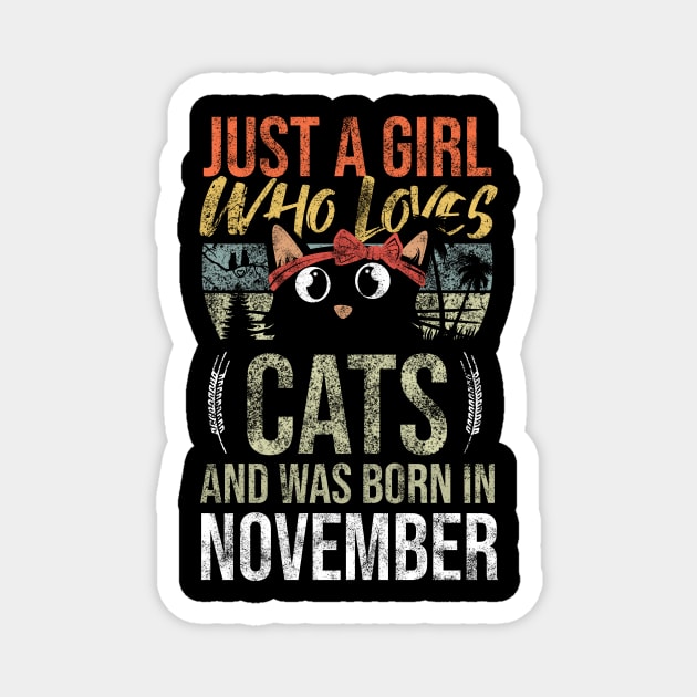 Just A Girl Who Loves Cats And Was Born In November Birthday Magnet by Rishirt