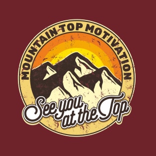 Mountain Top Motivation T-Shirt