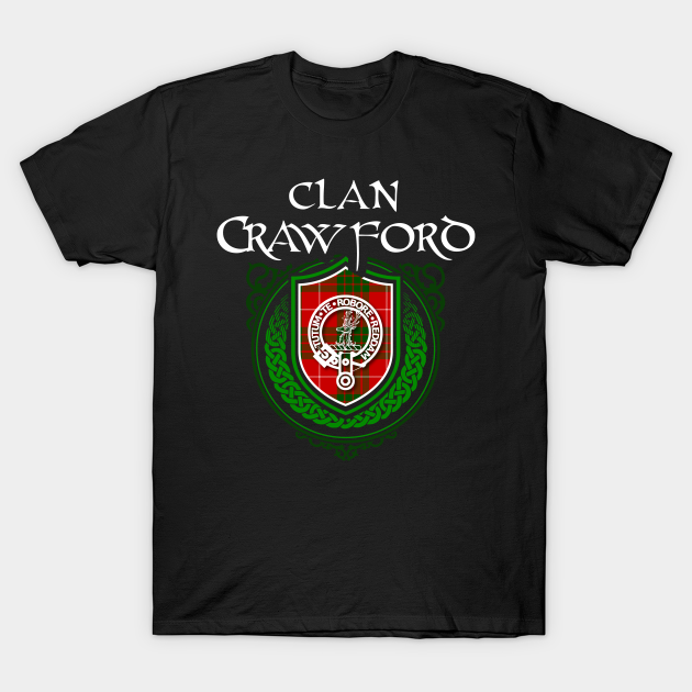 Clan Crawford Surname Scottish Clan Tartan Crest Badge - Scottish Clan - T-Shirt