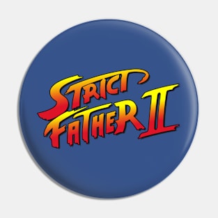 Crapcom Strict Father 2 : Street Fighter Gamer Dad! Pin